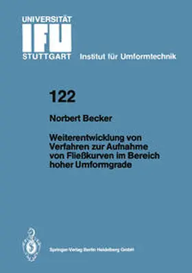 Becker |  Weiterentwicklung von Verfahren zur Aufnahme von Fließkurven im Bereich hoher Umformgrade | eBook | Sack Fachmedien
