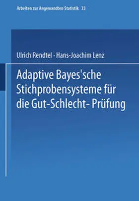 Rendtel / Lenz |  Adaptive Bayes'sche Stichprobensysteme für die Gut-Schlecht-Prüfung | eBook | Sack Fachmedien