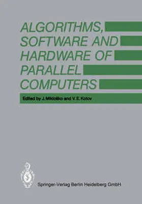 Miklosko / Kotov |  Algorithms, Software and Hardware of Parallel Computers | eBook | Sack Fachmedien