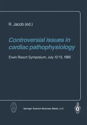 Jacob |  Controversial issues in cardiac pathophysiology | Buch |  Sack Fachmedien