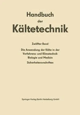  Die Anwendung der Kälte in der Verfahrens- und Klimatechnik, Biologie und Medizin | eBook | Sack Fachmedien