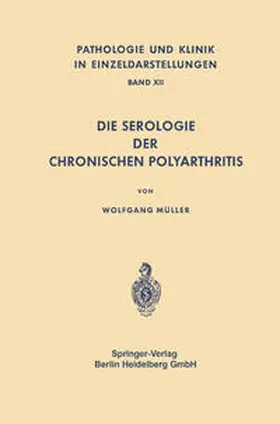 Müller |  Die Serologie der Chronischen Polyarthritis | eBook | Sack Fachmedien
