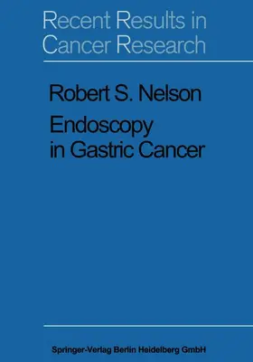 Nelson |  Endoscopy in Gastric Cancer | Buch |  Sack Fachmedien