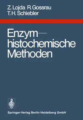 Lojda / Gossrau / Schiebler |  Enzymhistochemische Methoden | eBook | Sack Fachmedien