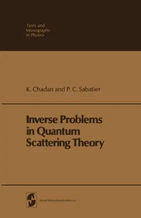 Chadan / Sabatier |  Inverse Problems in Quantum Scattering Theory | eBook | Sack Fachmedien