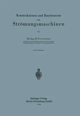 Petermann |  Konstruktionen und Bauelemente von Strömungsmaschinen | eBook | Sack Fachmedien