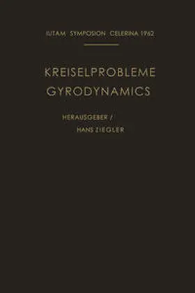 Ziegler |  Kreiselprobleme / Gyrodynamics | eBook | Sack Fachmedien