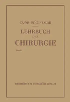 Garre / Stich / Bauer |  Lehrbuch der Chirurgie | eBook | Sack Fachmedien