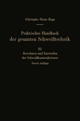 Schimpke / Horn |  Praktisches Handbuch der gesamten Schweißtechnik | Buch |  Sack Fachmedien