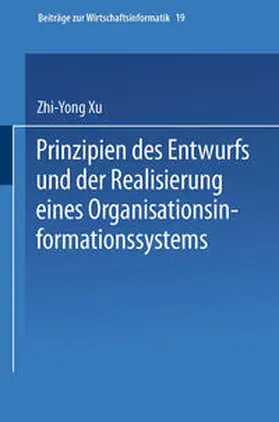 Xu |  Prinzipien des Entwurfs und der Realisierung eines Organisationsinformationssystems | eBook | Sack Fachmedien