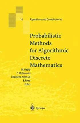 Habib / McDiarmid / Ramirez-Alfonsin |  Probabilistic Methods for Algorithmic Discrete Mathematics | eBook | Sack Fachmedien
