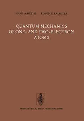Bethe / Salpeter |  Quantum Mechanics of One- and Two-Electron Atoms | eBook | Sack Fachmedien
