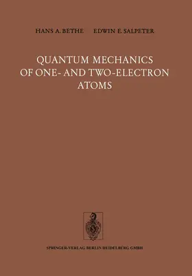 Salpeter / Bethe |  Quantum Mechanics of One- and Two-Electron Atoms | Buch |  Sack Fachmedien