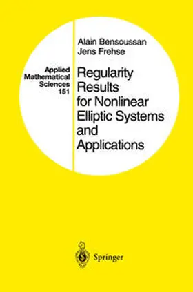 Bensoussan / Frehse | Regularity Results for Nonlinear Elliptic Systems and Applications | E-Book | sack.de