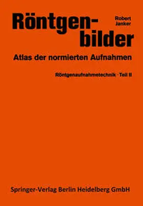 Janker |  Röntgenaufnahmetechnik | eBook | Sack Fachmedien