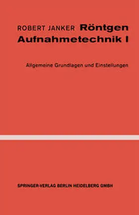 Janker |  Röntgen-Aufnahmetechnik | eBook | Sack Fachmedien