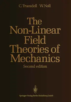 Truesdell / Noll |  The Non-Linear Field Theories of Mechanics | eBook | Sack Fachmedien