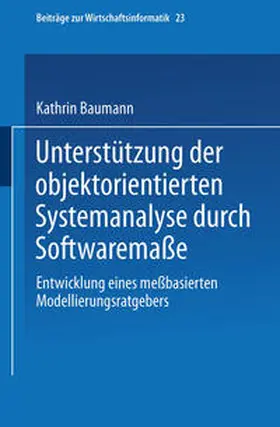 Baumann |  Unterstützung der objektorientierten Systemanalyse durch Softwaremaße | eBook | Sack Fachmedien