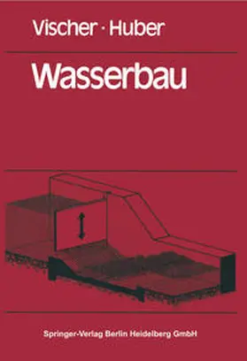 Vischer / Huber |  Wasserbau | eBook | Sack Fachmedien
