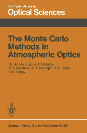 Marchuk / Mikhailov / Elepov |  The Monte Carlo Methods in Atmospheric Optics | Buch |  Sack Fachmedien