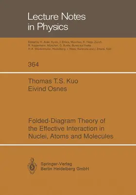 Osnes / Kuo |  Folded-Diagram Theory of the Effective Interaction in Nuclei, Atoms and Molecules | Buch |  Sack Fachmedien