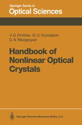 Dmitriev / Gurzadyan / Nikogosyan |  Handbook of Nonlinear Optical Crystals | eBook | Sack Fachmedien