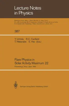 Uchida / Hiei / Canfield |  Flare Physics in Solar Activity Maximum 22 | Buch |  Sack Fachmedien