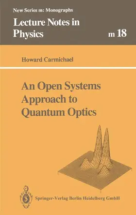 Carmichael |  An Open Systems Approach to Quantum Optics | Buch |  Sack Fachmedien