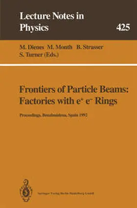 Dienes / Month / Strasser |  Frontiers of Particle Beams: Factories with e+ e- Rings | eBook | Sack Fachmedien