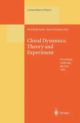 Holstein / Bernstein |  Chiral Dynamics: Theory and Experiment | Buch |  Sack Fachmedien
