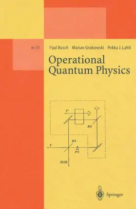 Busch / Lahti / Grabowski |  Operational Quantum Physics | Buch |  Sack Fachmedien