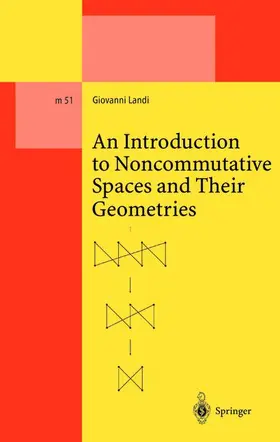 Landi |  An Introduction to Noncommutative Spaces and Their Geometries | Buch |  Sack Fachmedien