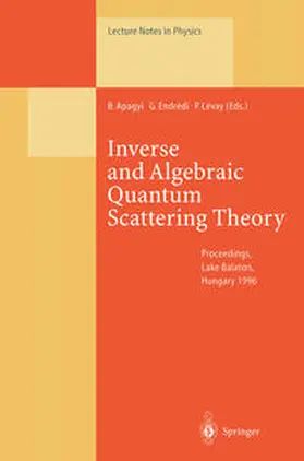 Apagyi / Endredi / Levay |  Inverse and Algebraic Quantum Scattering Theory | eBook | Sack Fachmedien