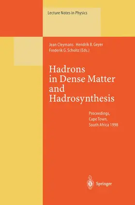 Cleymans / Geyer / Scholtz |  Hadrons in Dense Matter and Hadrosynthesis | Buch |  Sack Fachmedien