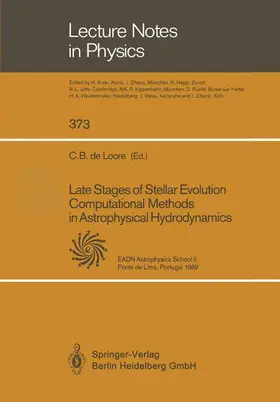 Loore |  Late Stages of Stellar Evolution Computational Methods in Astrophysical Hydrodynamics | Buch |  Sack Fachmedien