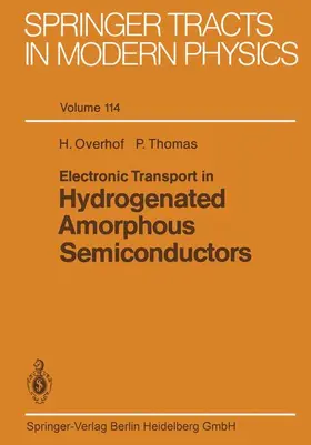 Overhof / Thomas |  Electronic Transport in Hydrogenated Amorphous Semiconductors | Buch |  Sack Fachmedien