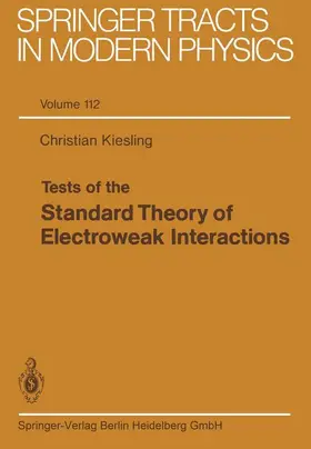 Kiesling |  Tests of the Standard Theory of Electroweak Interactions | Buch |  Sack Fachmedien