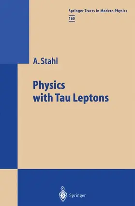 Stahl |  Physics with Tau Leptons | Buch |  Sack Fachmedien