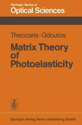 Gdoutos / Theocaris |  Matrix Theory of Photoelasticity | Buch |  Sack Fachmedien