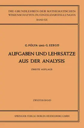 Polya / Szegö |  Aufgaben und Lehrsätze aus der Analysis | eBook | Sack Fachmedien