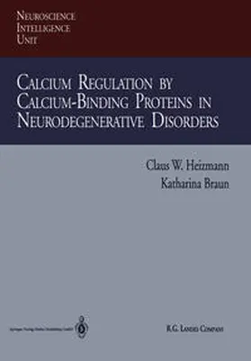 Heizmann / Braun |  Calcium Regulation by Calcium-Binding Proteins in Neurodegenerative Disorders | eBook | Sack Fachmedien