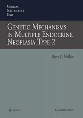 Nelkin |  Genetic Mechanisms in Multiple Endocrine Neoplasia Type 2 | eBook | Sack Fachmedien