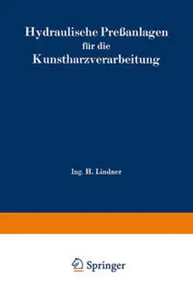 Lindner |  Hydraulische Preßanlagen für die Kunstharzverarbeitung | eBook | Sack Fachmedien