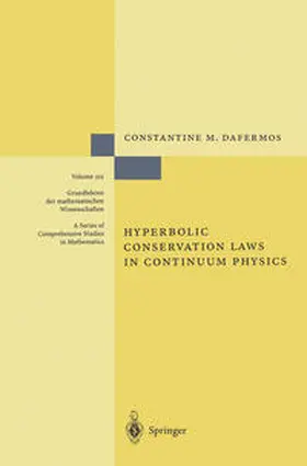 Dafermos |  Hyperbolic Conservation Laws in Continuum Physics | eBook | Sack Fachmedien