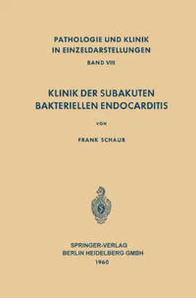 Schaub |  Klinik der Subakuten Bakteriellen Endocarditis (Endocarditis Lenta) | eBook | Sack Fachmedien