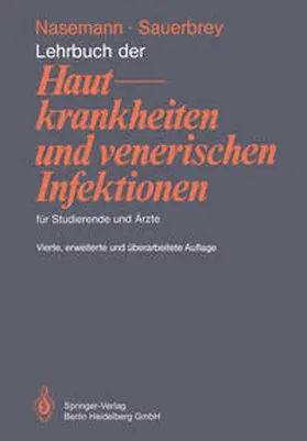 Nasemann / Sauerbrey |  Lehrbuch der Hautkrankheiten und venerischen Infektionen für Studierende und Ärzte | eBook | Sack Fachmedien