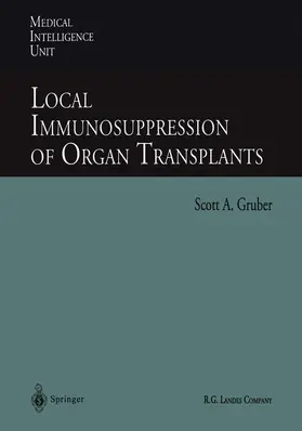 Gruber |  Local Immunosuppression of Organ Transplants | Buch |  Sack Fachmedien