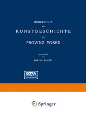 Provinzial-Verband / Kohte |  Uebersicht der Kunstgeschichte der Provinz Posen | Buch |  Sack Fachmedien