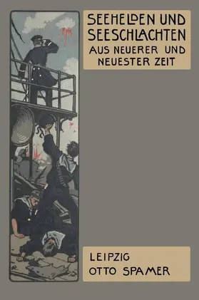 von Holleben | Seehelden und Seeschlachten in neuerer und neuester Zeit | Buch | 978-3-662-23085-5 | sack.de