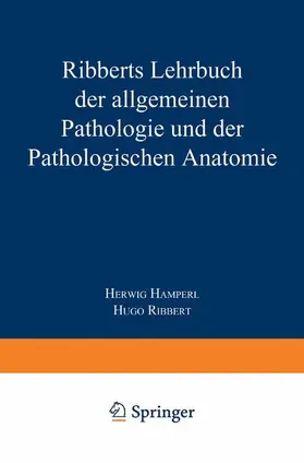 Hamperl / Ribbert |  Ribberts Lehrbuch der Allgemeinen Pathologie und der Pathologischen Anatomie | Buch |  Sack Fachmedien